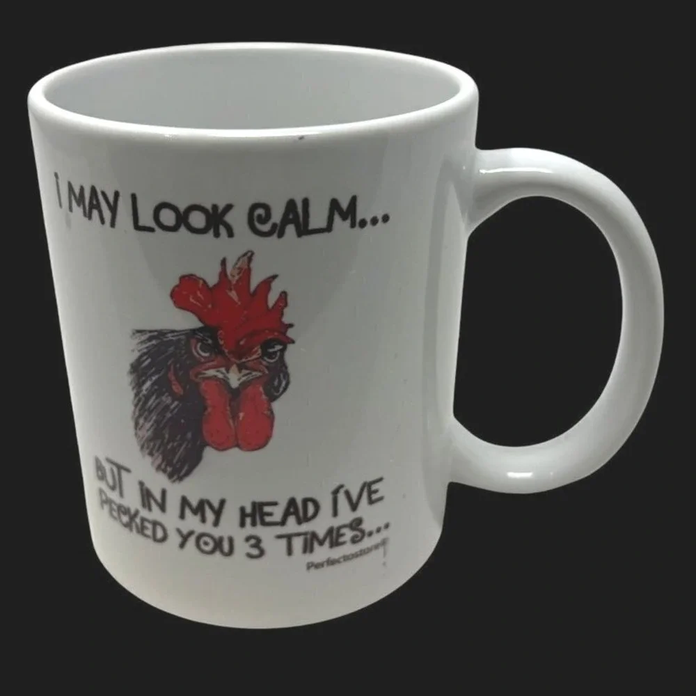 I May Look Calm But in My‎ Head I've Pecked You 3 Times Mug Rooster Coffee Cup